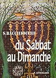 Du Sabbat Au Dimanche : Une Recherche Historique Sur Les Origines Du Dimanche Chr%C3%A9tien