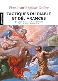 Tactiques Du Diable Et D%C3%A9livrances: Dieu Fait Il Concourir Les D%C3%A9mons Au Salut Des Hommes 