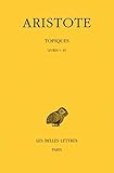 Aristote Topiques Tome I Livres Iiv