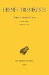 Corpus Hermeticum. Tome I : Poimandrès - Traités II-XII