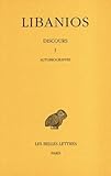 Discours, Tome 1. Autobiographie, Discours I