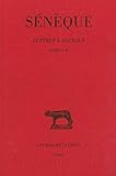 Lettres %C3%A0 Lucilius, Tome 1 : Lettres I   Iv