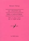 Le festival des cadavres: Morts et mises a mort dans la tragedie grecque (Verite des mythes) (French Edition)