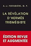 La R%C3%A9v%C3%A9lation D'herm%C3%A8s Trism%C3%A9giste: %C3%A9dition D%C3%A9finitive, Revue Et Corrig%C3%A9e