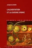 L Alimentation Et La Cuisine %C3%A0 Rome