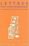 Lettres pour toutes circonstances : Les trait&eacute;s &eacute;pistolaires du Pseudo-Libanios et du Pseudo-D&eacute;m&eacute;trios de Phal&egrave;re