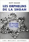 Les Orphelins de la Shoah: Les maisons de l'espoir (1944-1960) (Histoire) (French Edition)