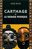 Carthage: Et Le Monde Punique