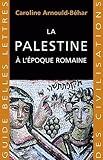La Palestine Lpoque Romaine