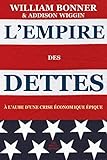 L' Empire Des Dettes: %C3%A0 L'aube D'une Crise %C3%A9conomique %C3%A9pique