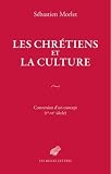 Les Chrtiens Et La Culture Conversion Dun Concept Iervie Sicle
