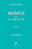 Momus Ou Le Prince: Fable Politique