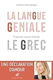 La Langue G%C3%A9niale: 9 Bonnes Raisons D'aimer Le Grec
