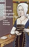 Vivre en bourgeoise au Moyen Âge