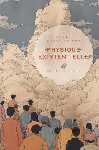Physique existentielle - Guide scientifique Sabine Hossenfel