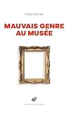 Mauvais genre au musée
