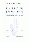 La Fleur inverse: L'art des troubadours