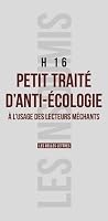 Petit Traite D'Anti-Ecologie: A L'usage Des Lecteurs Mechants (Les Insoumis) (French Edition)
