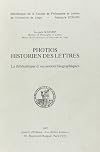 Photios Historien des Lettres : la "Bibliotheque" et Ses Notices Biographiques