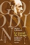 Le Travail de l'utopie: Godin et le Familist&egrave;re de Guise. Biographie