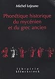 Phontique Historique Du Mycnien Et Du Grec Ancien