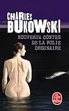 Nouveaux Contes De La Folie Ordinaire