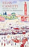 Les Voix De Marrakech : Journal D'un Voyage