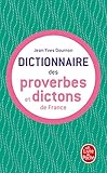 Le Dictionnaire Des Proverbes Et Dictons De France