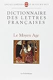 Dictionnaire Des Lettres Franaises Le Moyen Age