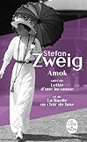 Amok Ou Le Fou De Malaisie : Suivi De Lettre D'une Inconnue Et De La Ruelle Au Clair De Lune