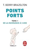 Points Forts Tome 1 De La Naissance A 3 Ans