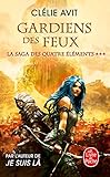 Gardien Des Feux (la Saga Des Quatre %C3%A9l%C3%A9ments, Tome 3)