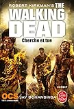 Cherche Et Tue (the Walking Dead, Tome 7)