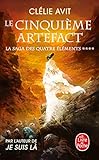 Le Cinqui%C3%A8me Artefact (la Saga Des Quatre %C3%A9l%C3%A9ments, Tome 4)