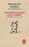 Five Meditations on Death: In Other Words . . . On Life