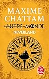 Neverland (autre Monde, Tome 6)