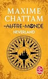 Neverland (Autre-Monde, Tome 6)