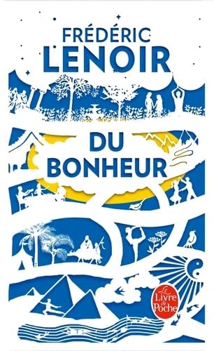 Du Bonheur - Un Voyage Philosophique - Frédéric Lenoir Thier