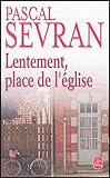 Journal, Tome 4 : Lentement, Place De L'%C3%A9glise