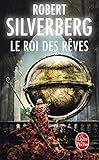 Le Cycle De Majipoor, Tome 7 : Le Roi Des R%C3%AAves