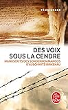 Des Voix Sous La Cendre : Manuscrits Des Sonderkommandos D'auschwitz Birkenau