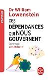Ces Dpendances Qui Nous Gouvernent Comment Sen Librer 