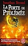 La Porte De Ptol%C3%A9m%C3%A9e (la Trilogie De Bartim%C3%A9us, Tome 3)