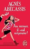 Au secours, il veut m'épouser !