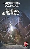 La Pierre De Tuhadj Tome 2