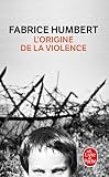 Lorigine De La Violence Prix Renaudot Poche 2010