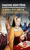 Les Reines De France Au Temps Des Valois, Tome 1 : Le Beau Xvie Si%C3%A8cle