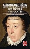Les Reines De France Au Temps Des Valois, Tome 2 : Les Ann%C3%A9es Sanglantes