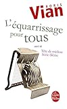 L'equarissage Pour Tous, Suivi De 