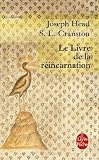 Le Livre De La Rincarnation Le Phnix Et Le Mystre De Sa Renaissance